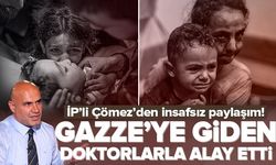 Gazze için gönüllü olan Türk doktorlarını hedef aldı.