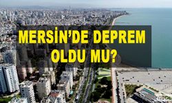 Mersin'de Deprem Beklentisi ve Güvenlik Önlemleri!