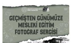 Mersin'de "Geçmişten Günümüze Mesleki Eğitim Fotoğraf Sergisi" Açılıyor