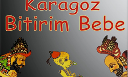 Karagöz Bitirim Bebe Tiyatrosu 19 Ekim'de!