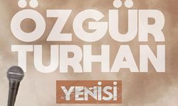 Özgür Turhan "Yenisi" ile Mersin'de!