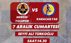 Mersin Yolspor ile Karacailyas Karşı Karşıya