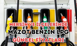 Mersin’de Akaryakıt Fiyatlarına Zam Geldi: Benzin, Mazot ve LPG’de Son Durum