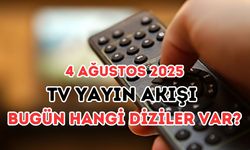TV Yayın Akışı 4 Ağustos! Bugün Hangi Dizi Var? Kanal D, Show TV, Star TV, TV8, TRT 1, ATV, NOW Yayın Akışı Listesi