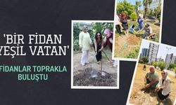 "Bir Fidan Yeşil Vatan” kampanyası Mersin’de büyüyor