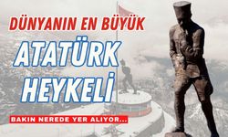 Dünyanın En Büyük Atatürk Heykeli Bakın Hangi Şehirde Çıktı! Görenler Hayran Kalıyor