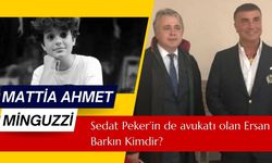 Sedat Peker'in avukatı olarak bilinen Ersan Barkın kimdir, kaç yaşında, aslen nereli? Mattia Ahmet Minguzzi'nin yeni avukatı olarak gündemde