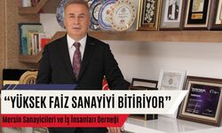 Mersin’de Sanayici Yüksek Faizle Zorlanıyor: Üretim ve Yatırım Durdu