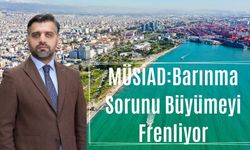 Mersin’in Ekonomik Büyümesinde Barınma Krizi Alarmı