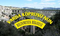 Bu Köprü Yüzlerce Kişiye Mezar Oldu! İşte Varda’nın Sıra Dışı Hikayesi