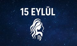 15 Eylül Ne Günü? Hangi Burç? 15 Eylülde Doğan Ünlüler Kimler?