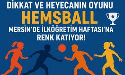 Mersin’de İlköğretim Haftası Hemsball ile Başlıyor!