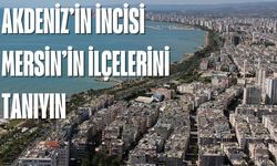Mersin’in İlçeleri: Hangi İlçe Hangi Özelliğiyle Öne Çıkıyor? Tarih, Doğa ve Turizm Rehberi