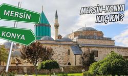 Mersin – Konya Yolculuğu: Kaç Km, Kaç Saat ve Yol Üzeri En Lezzetli Duraklar