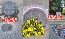 Mersin Sokaklarına Ankara Modeli Sanat Gelmeli