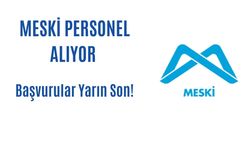 MESKİ İşçi Alımı Yarın Sona Eriyor! Kimler başvurabilir, şartlar neler, başvuru nasıl yapılır?