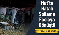 Mut-Silifke Yolunda Feci Çarpışma: Ölü ve Yaralılar Var