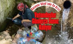Kocayer Köyü’nde Su Krizi: Vatandaşlar Günlerce Susuz Kalıyor