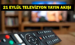 21 Eylül Pazar TV Yayın Akışı: Bu Akşam Hangi Diziler ve Programlar Var?