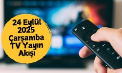 24 Eylül 2025 TV Yayın Akışı: Bugün Hangi Kanalda Hangi Program Var?
