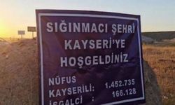 Kayseri'nin girişine asılan Sığınmacı Şehri Kayseri'ye Hoşgeldiniz' tabelası hakkında karar çıktı. 