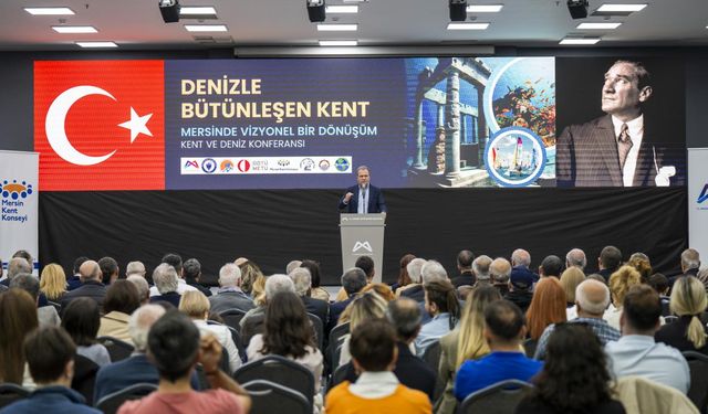 Başkan Seçer “Kent ve Deniz Konferansı”nda Mersin’in Yol Haritasını Çizdi