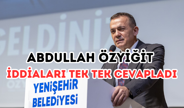 Mersin Yenişehir Belediye Başkanı Özyiğit Net Konuştu
