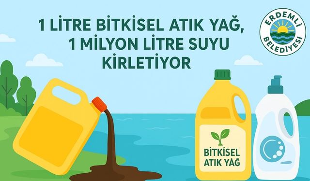 Erdemli'de Atık Yağınızı Getirin, Hem Doğayı Koruyun Hem Hediye Kazanın!