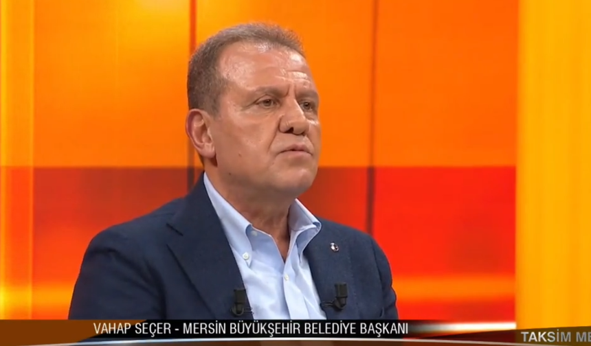 Vahap Seçer: “Mersin, Türkiye’nin başarı hikayesi”