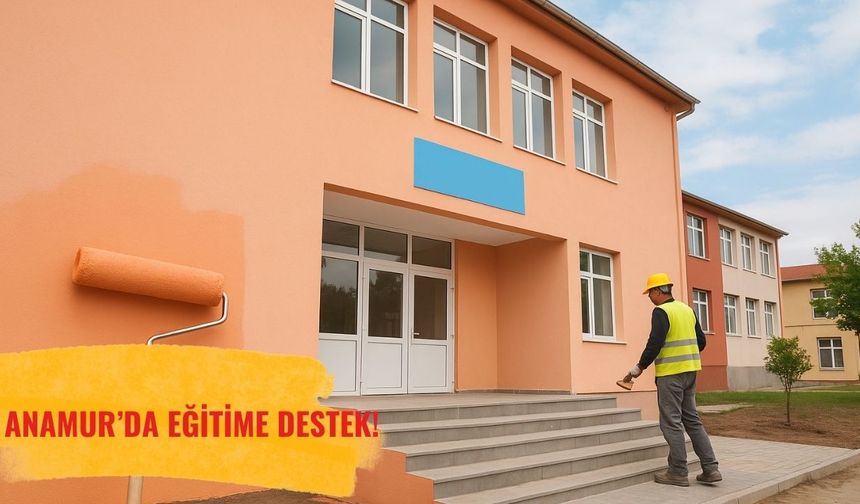 Anamur Okullarında Yepyeni Başlangıç!