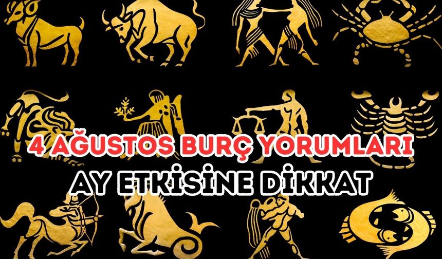 4 Ağustos Günlük Burç Yorumları: Yengeç Ayı Altında Kalbinle Konuş