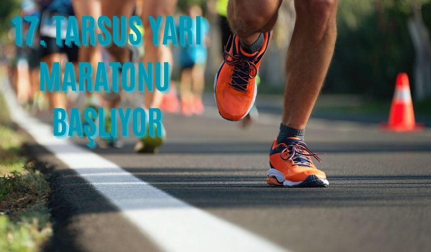 17. Tarsus Yarı Maratonu’nda Geri Sayım Başladı